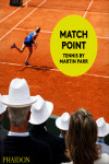 Match Point: Tennis by Martin Parr | 9781838663162 | Portada