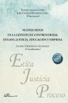 Nuevos hitos en la gestión de controversias: estado, justicia, educación y empresa | 9788413778266 | Portada