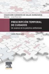 Prescripción Temporal de Cuidados. Un Avance en la Práctica Enfermera | 9788491137306 | Portada