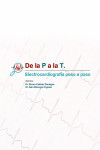 De la P a la T. Electrocardiografía Paso a Paso | 9788412444063 | Portada