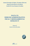 Hacia un derecho administrativo, fiscal y medioambiental romano IV. Volumen II. Derecho fiscal y miscelánea | 9788413778754 | Portada