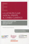 La lucha en clave judicial frente al cambio climático | 9788413458700 | Portada