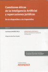 Cuestiones éticas de la inteligencia artificial y repercusiones jurídicas. De lo dispositivo a lo imperativo | 9788413915531 | Portada