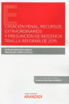 Casación penal, recursos extraordinarios y presunción de inocencia tras la reforma de 2015 | 9788413917849 | Portada