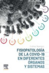 Fisiopatología de la COVID-19 en diferentes órganos y sistemas | 9788413821603 | Portada