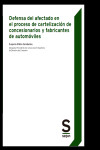 Defensa del afectado en el proceso de cartelización de concesionarios y fabricantes de automóviles | 9788413881249 | Portada