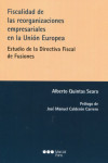 Fiscalidad de las reorganizaciones empresariales en la Unión Europea. Estudio de la directiva fiscal de fusiones | 9788413813172 | Portada