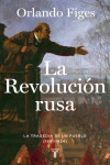 La revolución rusa. La tragedia de un pueblo (1891-1924) | 9788430624249 | Portada