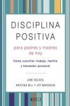 DISCIPLINA POSITIVA PARA PADRES Y MADRES DE HOY | 9788497991766 | Portada