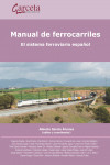 Manual de ferrocarriles. El sistema ferroviario español | 9788417289799 | Portada