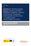 Seminario internacional sobre nuevos lugares, distintos tiempos y modos diversos de trabajar: innovación tecnológica y cambios en el ordenamiento social | 9788413915357 | Portada