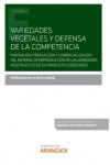 Variedades vegetales y defensa de la compentencia. Innovación, producción y comercialización del material de reproducción de las variedades vegetales y/o de su producto cosechado | 9788413914886 | Portada