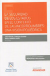 La seguridad de los estados en el contexto de las incertidumbres: una visión poliédrica | 9788413916934 | Portada