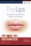 The Lips 45 Injection Techniques for Esthetic Lip Treatment | 9781786981097 | Portada