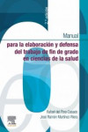 Manual para la Elaboración y Defensa del Trabajo fin de Grado en Ciencias de la Salud | 9788491139416 | Portada