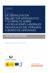 Liberalización del sector aeronaútico y su impacto sobre las relaciones laborales individuales del personal a bordo de aeronaves | 9788413913261 | Portada