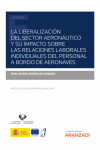 Liberalización del sector aeronaútico y su impacto sobre las relaciones laborales individuales del personal a bordo de aeronaves | 9788413913261 | Portada