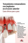 Tratamientos Restauradores con Implantes en el Sector Anterior. Casos Clínicos Paso a Paso | 9788418706431 | Portada