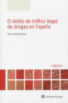 Delito de tráfico ilegal de drogas en España | 9788490905999 | Portada