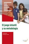 El juego infantil y su metodología | 9788418547874 | Portada