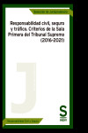 Responsabilidad civil, seguro y tráfico. Criterios de la Sala Primera del Tribunal Supremo (2016-2021) | 9788413881386 | Portada