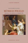 Métricos pinceles. literatura y artes plásticas en el Siglo de Oro | 9788491922643 | Portada