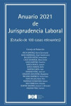 Anuario 2021 de Jurisprudencia Laboral. Estudio de cien casos relevantes | 9788434028012 | Portada