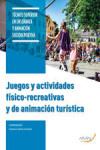 Juegos y actividades físico-recreativas y de animación turística | 9788417554507 | Portada