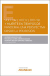 Soledad, duelo y muerte en tiempos de pandemia: una perspectiva desde la profesión | 9788411243513 | Portada