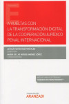 A vueltas con la transformación digital de la cooperación jurídico penal internacional | 9788413456485 | Portada