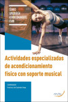 Actividades especializadas de acondicionamiento físico con soporte musical | 9788418547379 | Portada