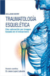 Traumatología esquelética Una valoración por imagen basada en el mecanismo | 9788418706486 | Portada