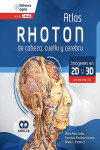 Atlas RHOTON de Cabeza, Cuello y Cerebro. Imágenes en 2D y 3D | 9789585349100 | Portada