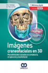 Imágenes Craneofaciales en 3D. Procedimientos Actuales en Ortodoncia, Cirugía Oral y Maxilofacial | 9786287528109 | Portada