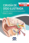 Cirugía del Oído Ilustrada. Atlas Integral de Técnicas Microquirúrgicas Otológicas | 9789585348981 | Portada