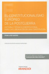 El constitucionalismo europeo de la postguerra. Historia y técnica constitucional para la elaboración de una constitución | 9788411244237 | Portada