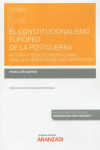 El constitucionalismo europeo de la postguerra. Historia y técnica constitucional para la elaboración de una constitución | 9788411244237 | Portada