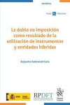 La doble no imposición como resultado de la utilización de instrumentos y entidades | 9788411138253 | Portada