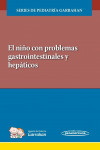 El niño con problemas gastrointestinales y hepáticos + ebook | 9789500696838 | Portada