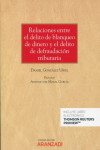 Relaciones entre el delito de blanqueo de dinero y el delito de defraudación tributaria | 9788411245203 | Portada