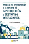Manual de organizacion e ingenieria de la produccion y gestion de operaciones | 9788418464102 | Portada