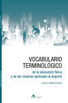 Vocabulario Terminológico de la Educación Física y de las Ciencias Aplicadas al Deporte | 9788419230171 | Portada