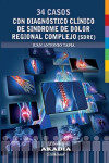 34 CASOS CON DIAGNÓSTICO CLÍNICO DE SINDROME DE DOLOR REGIONAL COMPLEJO (SDRC) | 9789875704916 | Portada