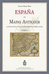 ESPAÑA EN MAPAS ANTIGUOS. CATÁLOGO DE LA COLECCIÓN RODRÍGUEZ TORRES-AYUSO (DOS TOMOS) | 9788434027398 | Portada