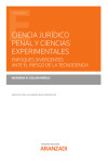 Ciencia jurídico penal y ciencias experimentales. Enfoques divergentes ante el riesgo de la tecnociencia | 9788411241526 | Portada