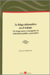 La fatiga informática en el trabajo. Un riesgo nuevo y emergente: su tratamiento jurídico y preventivo | 9788418330872 | Portada