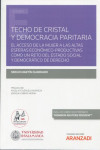 Techo de cristal y democracia paritaria. El acceso de la mujer a las altas esferas económico-productivas como un reto del estado social y democrático de derecho | 9788411246798 | Portada