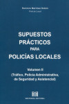 Supuestos prácticos para policías locales Vol. II (Tráfico, Policía Administrativa, de Seguridad y Asistencial) | 9788416190676 | Portada