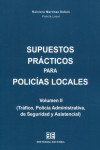 Supuestos prácticos para policías locales Vol. II (Tráfico, Policía Administrativa, de Seguridad y Asistencial) | 9788416190676 | Portada