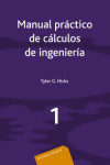 Manual práctico de cálculos de Ingeniería. Vol. 1 . | 9788429148718 | Portada